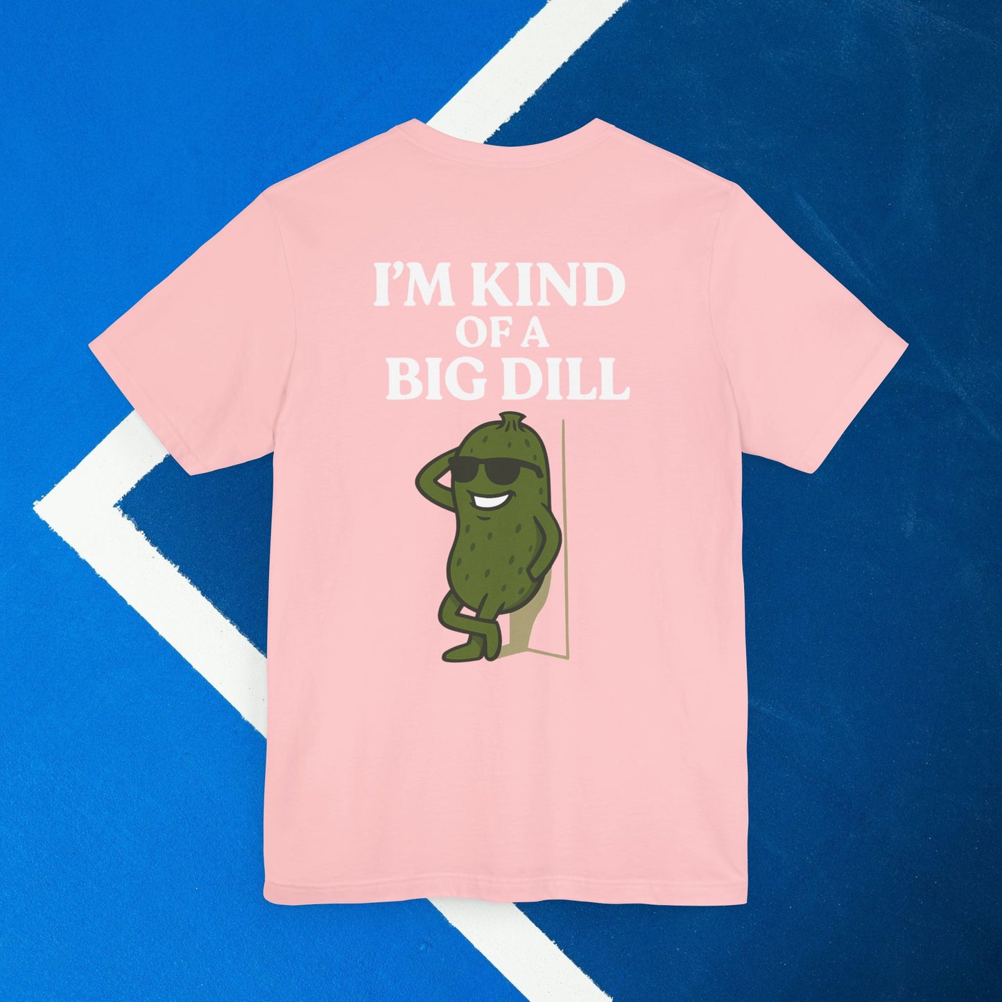 pink i'm kind of a big dill pickleball shirt – back design print