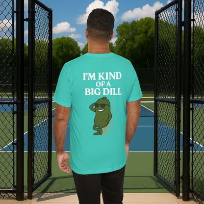 green i'm kind of a big dill men's pickleball shirt – back print worn